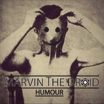 Copertina dell'album Humour, di Marvin The Droid