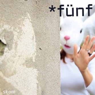 Copertina dell'album FünF, di SKoM