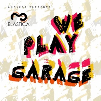 Copertina dell'album We Play Garage Vol. 2, di Andypop