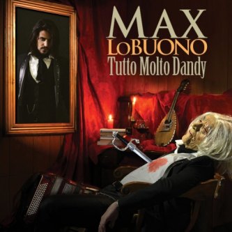 Copertina dell'album Tutto Molto Dandy, di Max Lo Buono