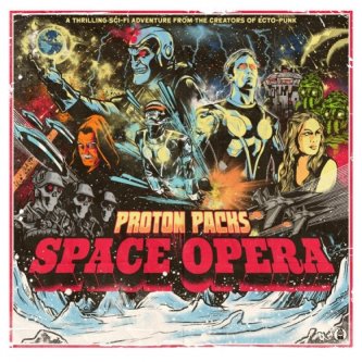 Copertina dell'album Space Opera, di Proton Packs