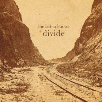 Copertina dell'album Divide, di The Last To Knows