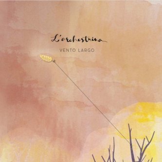 Copertina dell'album Vento Largo, di l'Orchestrina, Vento Largo