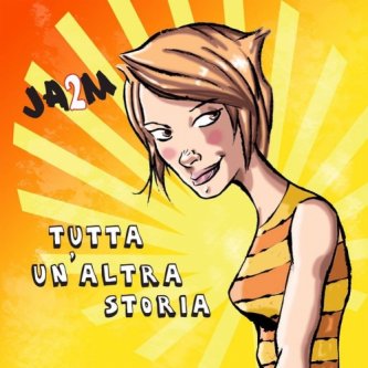Copertina dell'album Tutta un'altra storia, di JA2M