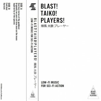 Copertina dell'album LowFi Music for Sci-fi Action, di Blast! Taiko! Players!