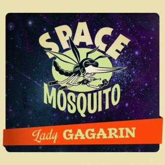 Copertina dell'album Lady Gagarin, di Space Mosquito