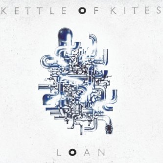Copertina dell'album Loan, di Kettle of Kites