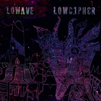 Copertina dell'album Lowcipher, di Lowave