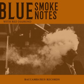 Copertina dell'album Blue Smoke Notes With Red Diamond, di BACCAMBA'RUS