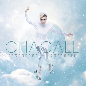 Copertina dell'album Chagall, di Cassandra Raffaele