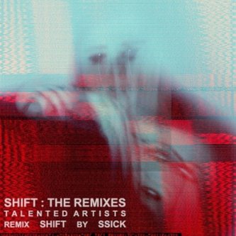 Copertina dell'album Shift: The Remixes, di SSiCk