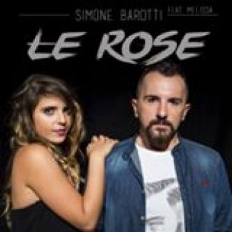 Copertina dell'album Le Rose feat Melissa, di Simone Barotti