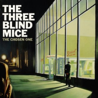 Copertina dell'album The Chosen One, di The Three Blind Mice