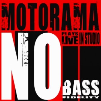 Copertina dell'album No bass fidelity, di Motorama