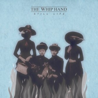 Copertina dell'album Still Life, di The Whip Hand