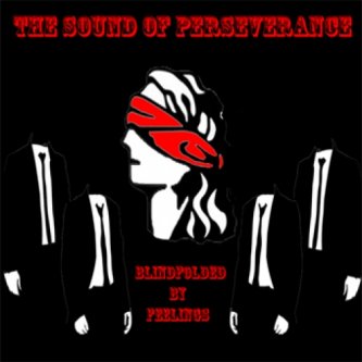 Copertina dell'album Blindfolded by feelings, di The Sound Of Perseverance