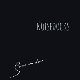 Copertina dell'album Senza una Storia EP, di Noisedocks