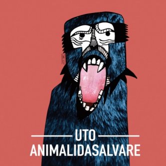 Copertina dell'album Animalidasalvare, di UTO