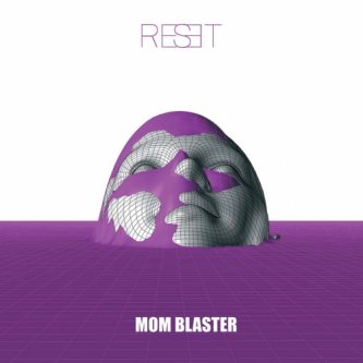 Copertina dell'album Reset, di Mom Blaster