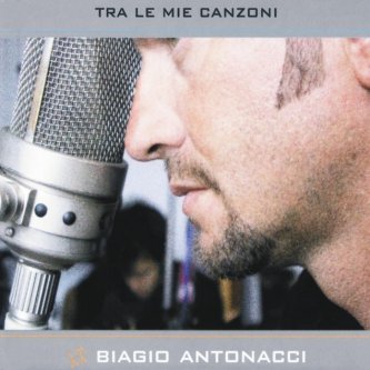 Copertina dell'album Tra le mie canzoni, di Biagio Antonacci