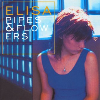 Copertina dell'album Pipes & Flowers, di Elisa