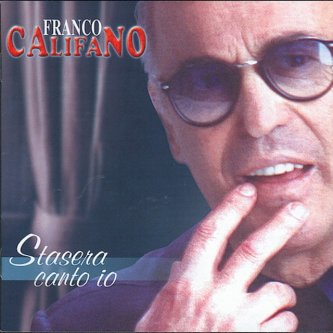 Copertina dell'album Stasera Canto Io, di Franco Califano