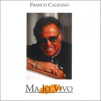 Copertina dell'album Ma Io Vivo, di Franco Califano