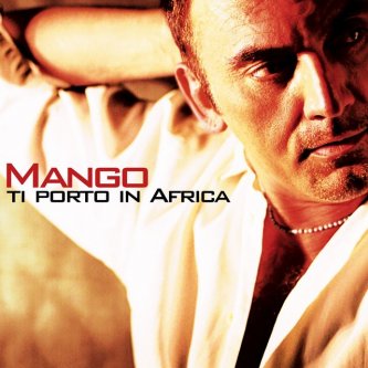 Copertina dell'album Ti Porto In Africa, di Mango