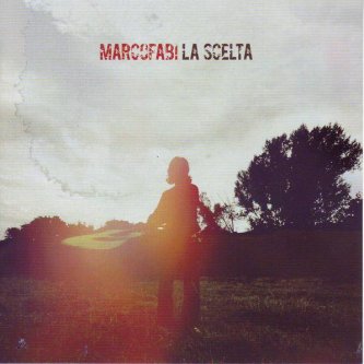 Copertina dell'album La Scelta, di Marco Fabi