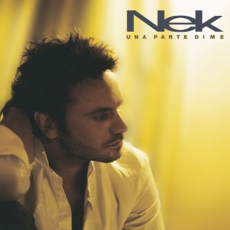 Copertina dell'album Una Parte Di Me, di Nek