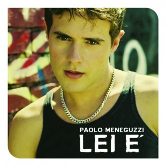 Copertina dell'album Lei E', di Paolo Meneguzzi