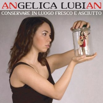 Copertina dell'album Conservare in luogo fresco e asciutto, di Angelica Lubian