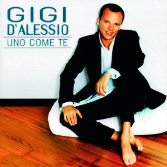 Copertina dell'album Uno come te, di Gigi D'Alessio