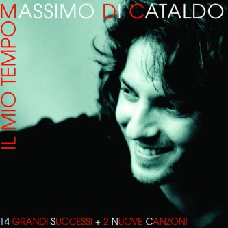Copertina dell'album Il Mio Tempo, di Massimo Di Cataldo