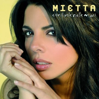Copertina dell'album Con Il Sole Nelle Mani, di Mietta