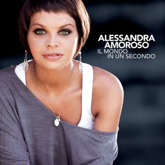 Copertina dell'album Il mondo in un secondo, di Alessandra Amoroso