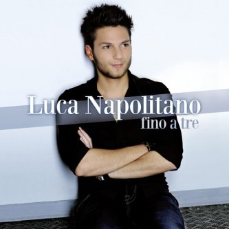 Copertina dell'album Fino A Tre, di Luca Napolitano