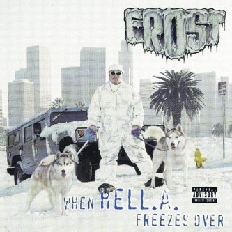 Copertina dell'album When Hell.A. Freezes Over, di Frost