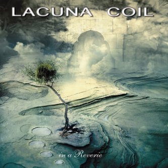 Copertina dell'album In A Reverie, di Lacuna Coil