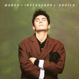 Copertina dell'album Inseguendo L'aquila, di Mango