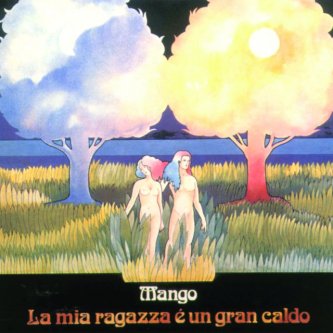 Copertina dell'album La Mia Ragazza E' Un Gran Caldo, di Mango