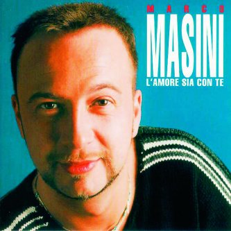 Copertina dell'album L'amore Sia Con Te, di Marco Masini