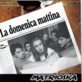 Copertina dell'album La Domenica Mattina, di Matrioska