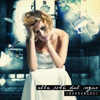 Copertina dell'album Alle Porte Del Sogno, di Irene Grandi