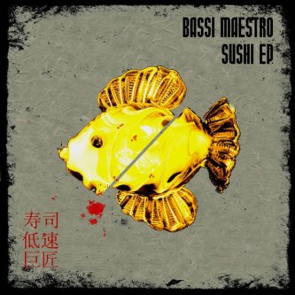 Copertina dell'album Sushi EP, di Bassi Maestro