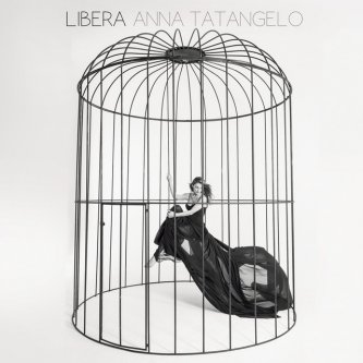 Copertina dell'album Libera, di Anna Tatangelo