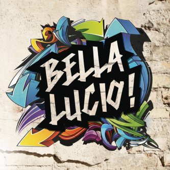 Copertina dell'album Bella Lucio, di Articolo 31