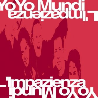 Copertina dell'album L'Impazienza, di Yo Yo Mundi