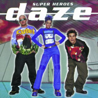 Copertina dell'album Super Heroes, di Daze