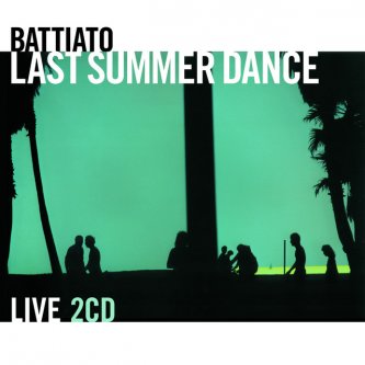 Copertina dell'album Last Summer Dance - Live, di Franco Battiato